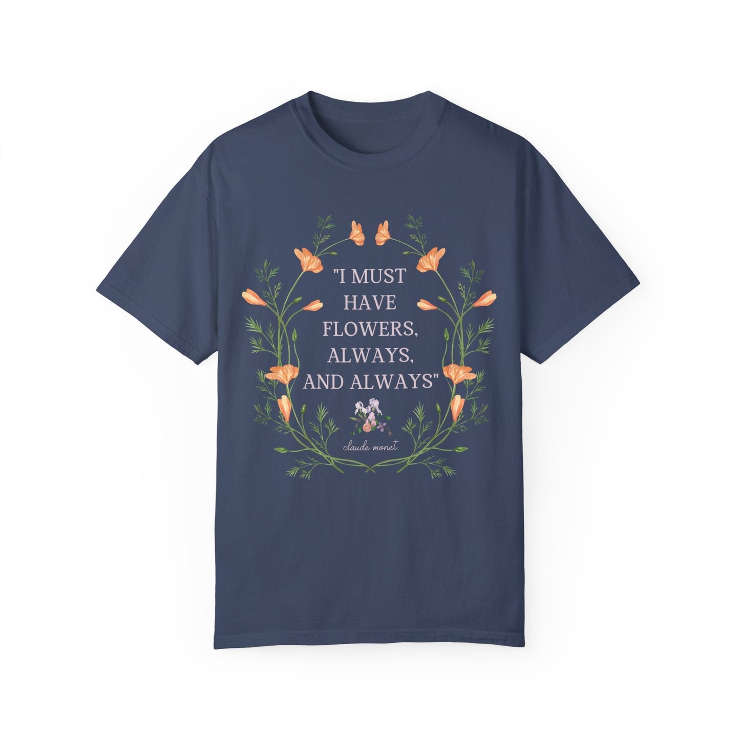 Claude Monet Tee Shirt: Must Have Flowers