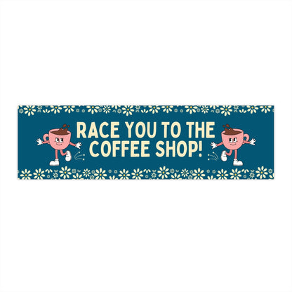 Race You to the Coffee Shop!