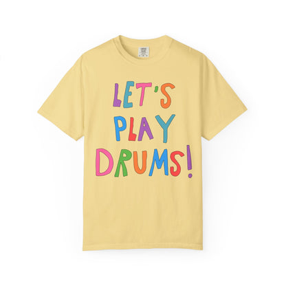 Colorful Drummer Tee Shirt: Let's Play Drums!