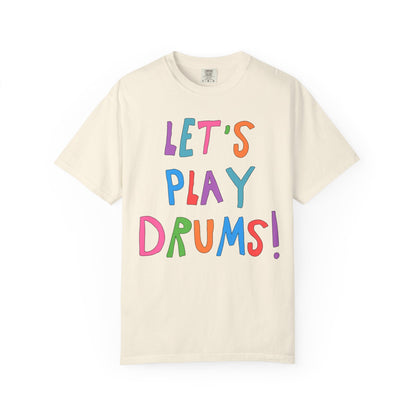 Colorful Drummer Tee Shirt: Let's Play Drums!