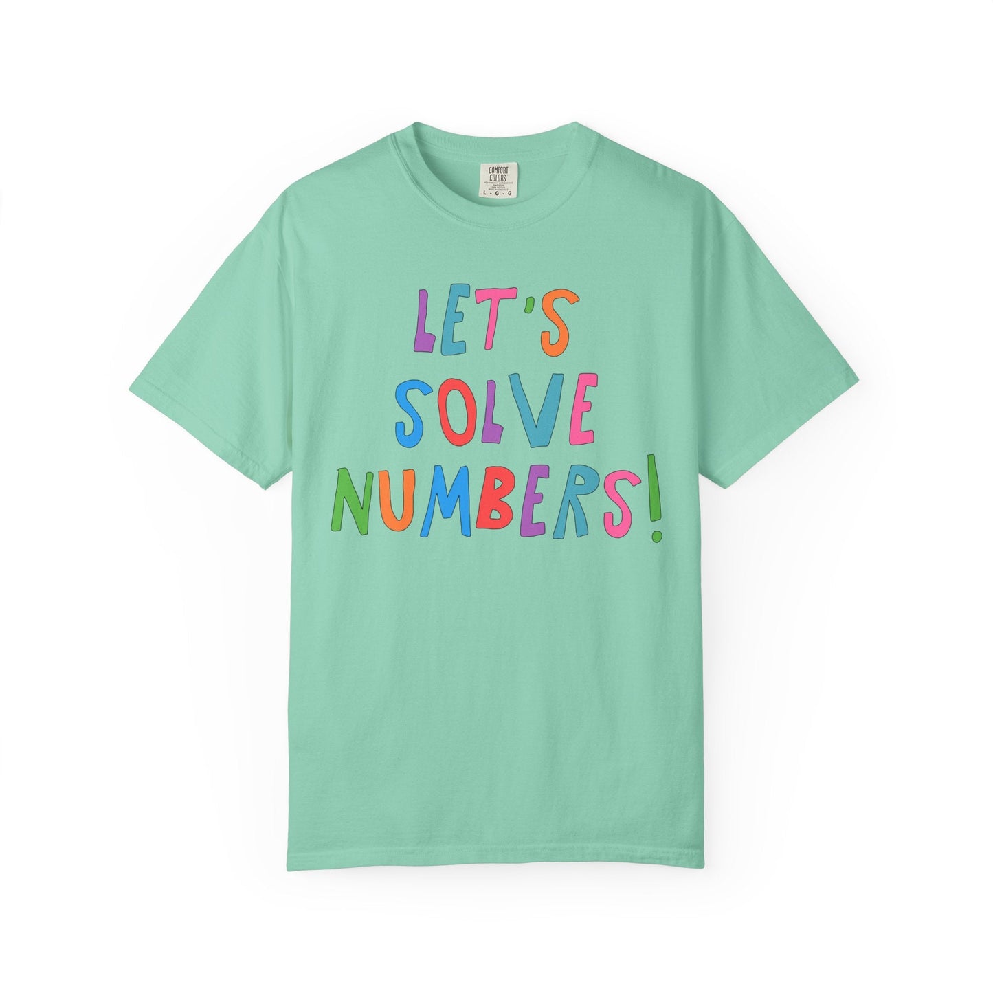 Colorful Math Teacher Tee Shirt: Let's Solve Numbers!