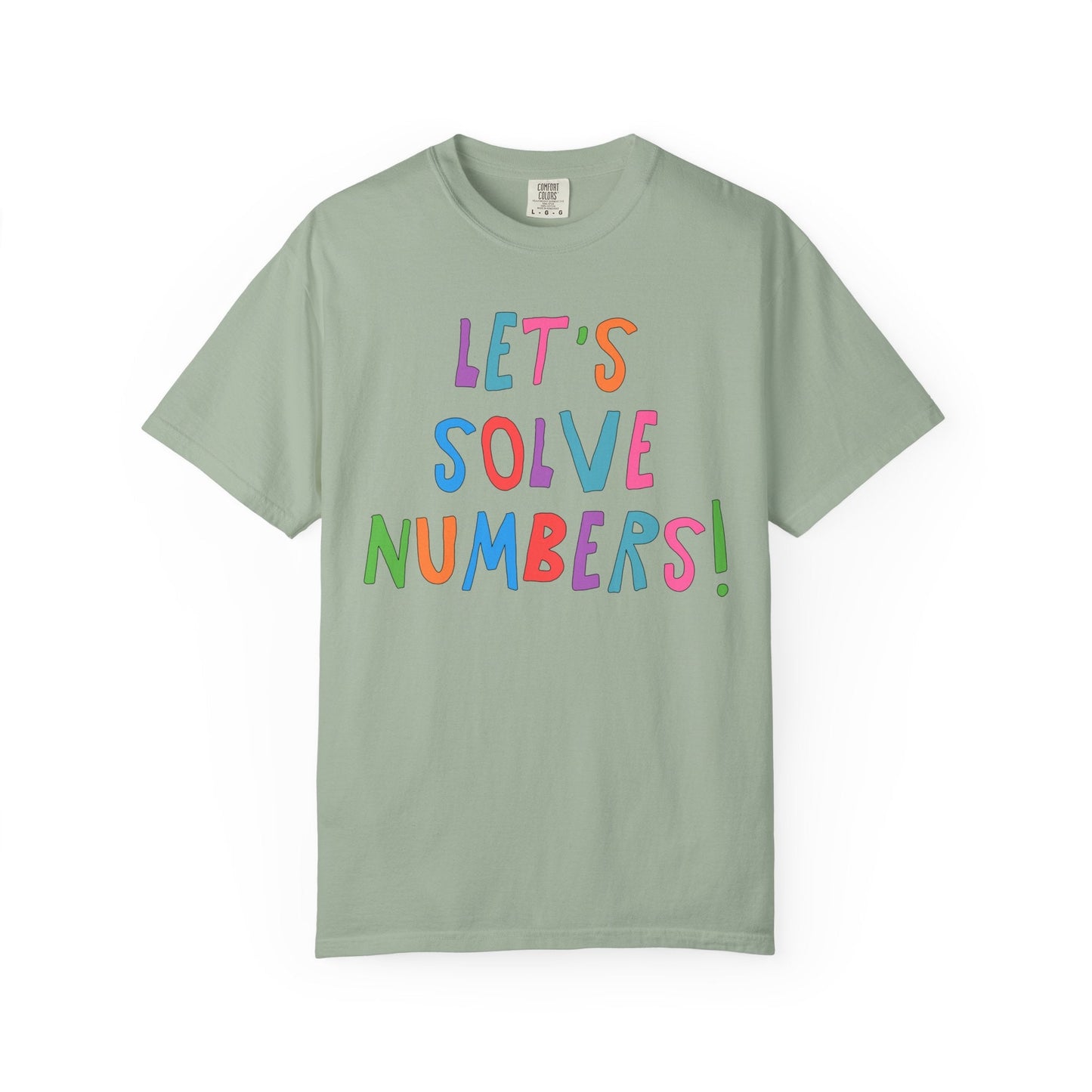Colorful Math Teacher Tee Shirt: Let's Solve Numbers!