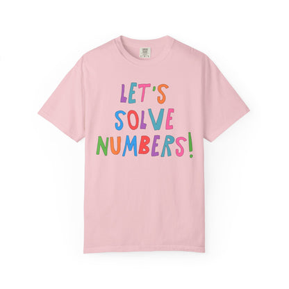 Colorful Math Teacher Tee Shirt: Let's Solve Numbers!