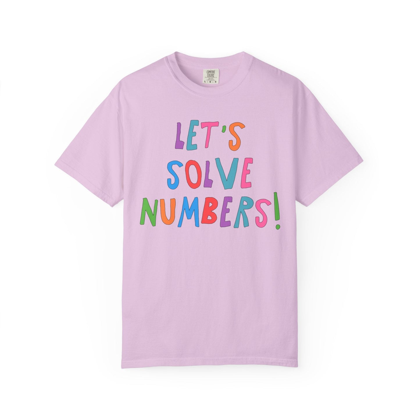 Colorful Math Teacher Tee Shirt: Let's Solve Numbers!