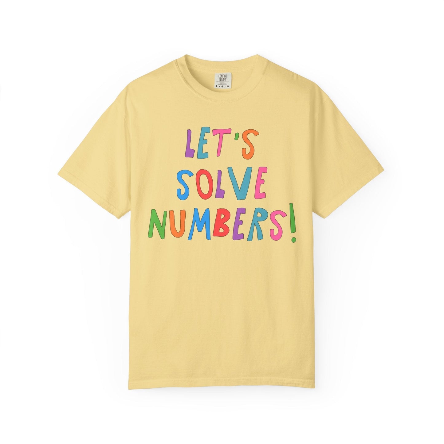 Colorful Math Teacher Tee Shirt: Let's Solve Numbers!