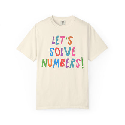 Colorful Math Teacher Tee Shirt: Let's Solve Numbers!