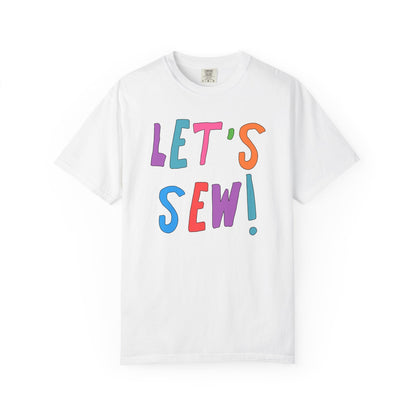 Colorful Sewing Lover T-Shirt for Friend: Let's Sew!