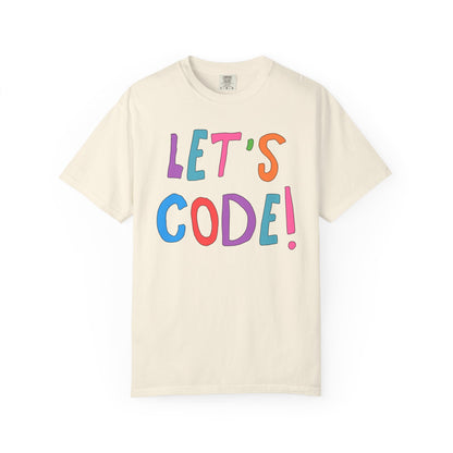 Computer Science Tee Shirt: Let's Code!