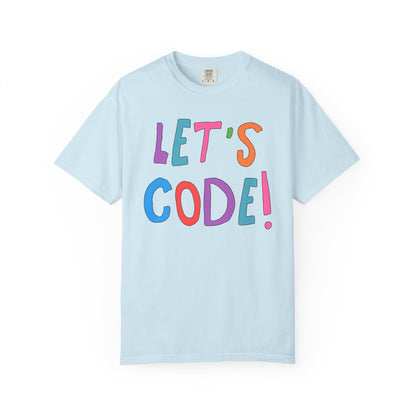 Computer Science Tee Shirt: Let's Code!
