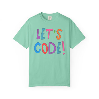 Computer Science Tee Shirt: Let's Code!