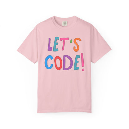 Computer Science Tee Shirt: Let's Code!