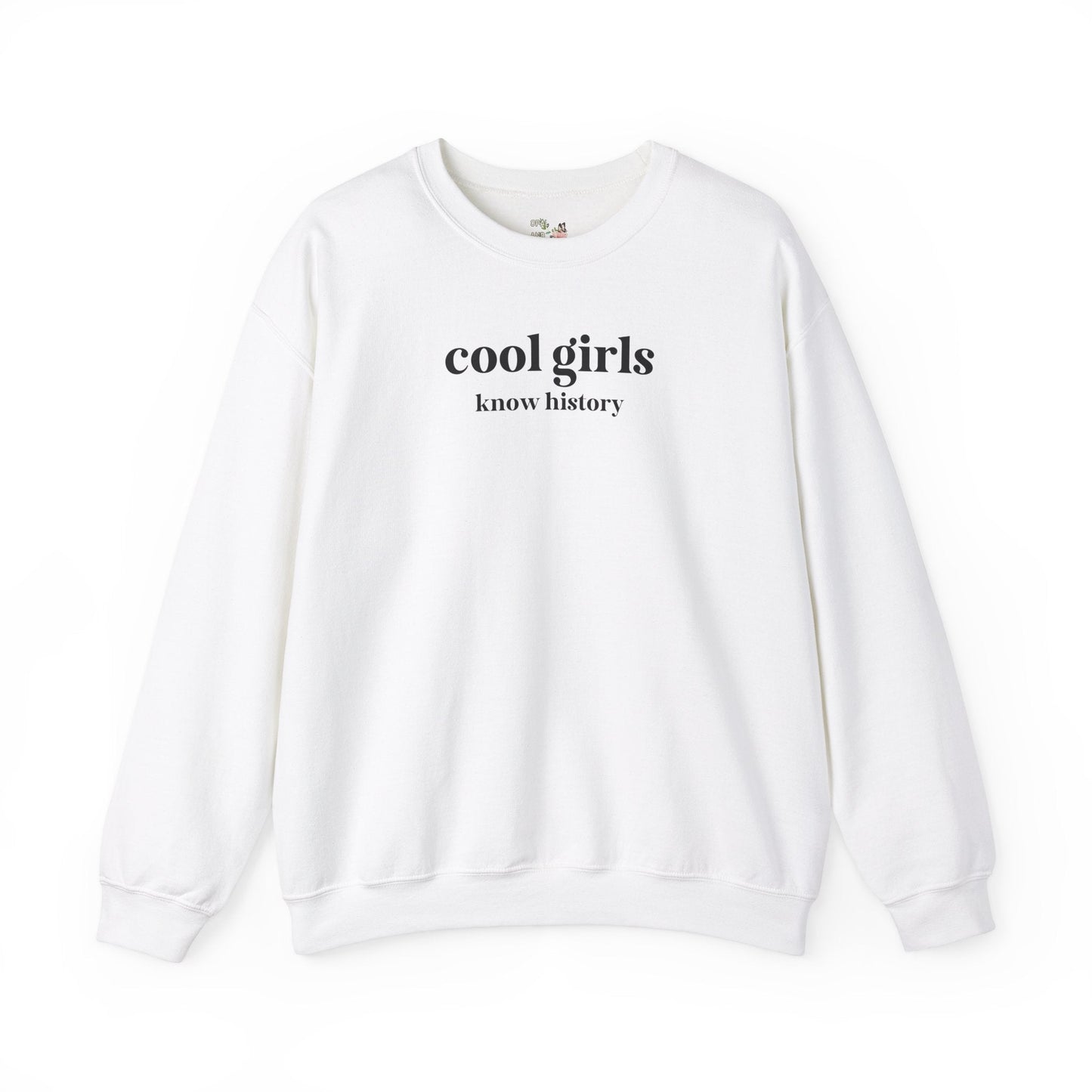 Cool Girls Know History Crewneck