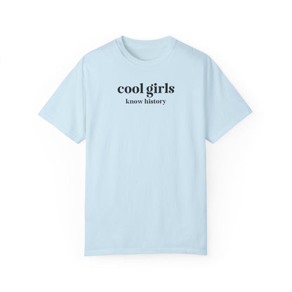 Cool Girls Know History Tee