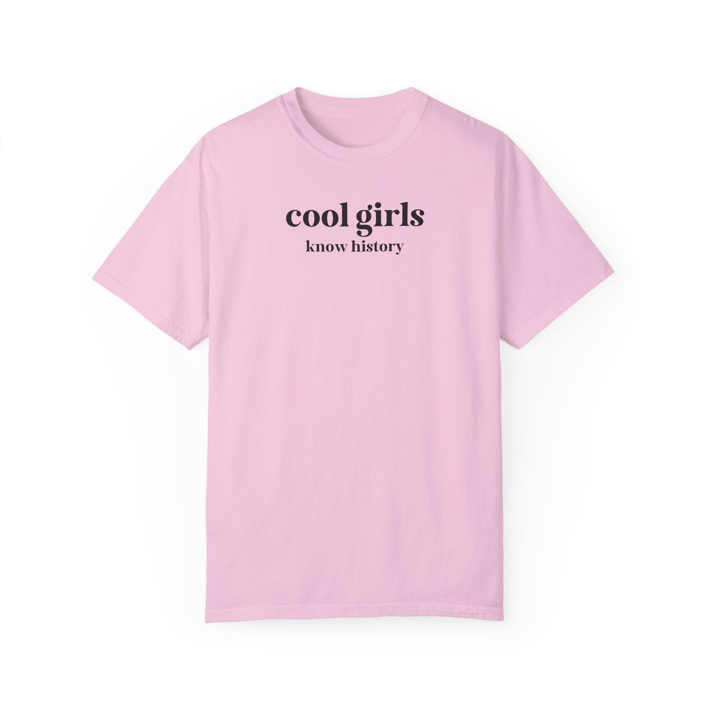 Cool Girls Know History Tee