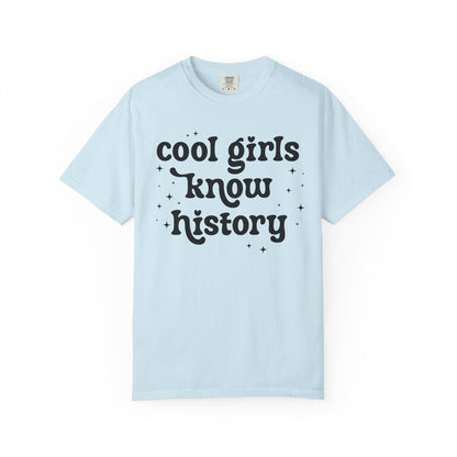Cool Girls Know History Tee
