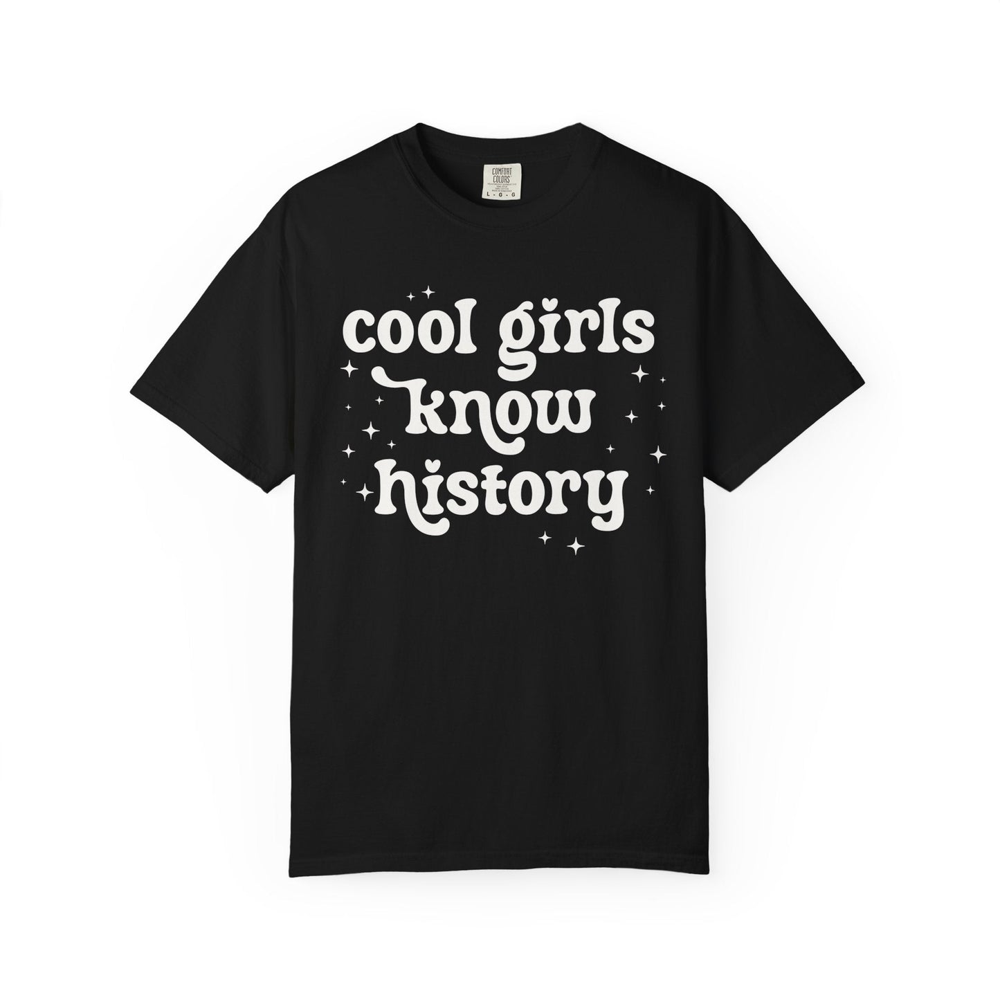 Cool Girls Know History Tee