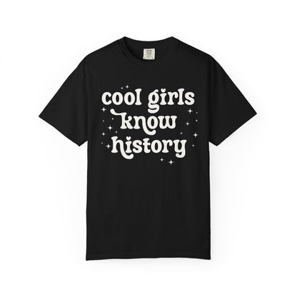 Cool Girls Know History Tee