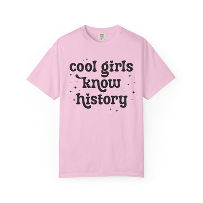 Cool Girls Know History Tee