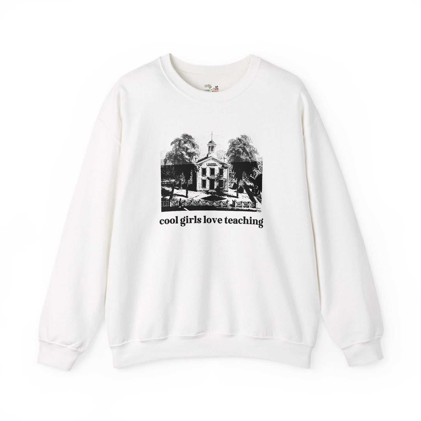 Cool Girls Love Teaching Sweatshirt