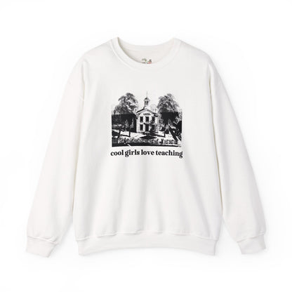 Cool Girls Love Teaching Sweatshirt