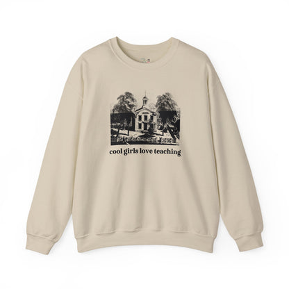 Cool Girls Love Teaching Sweatshirt