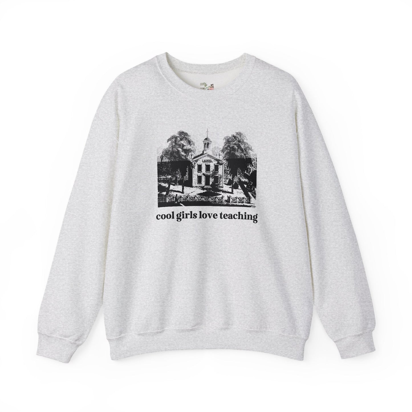 Cool Girls Love Teaching Sweatshirt