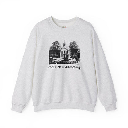 Cool Girls Love Teaching Sweatshirt