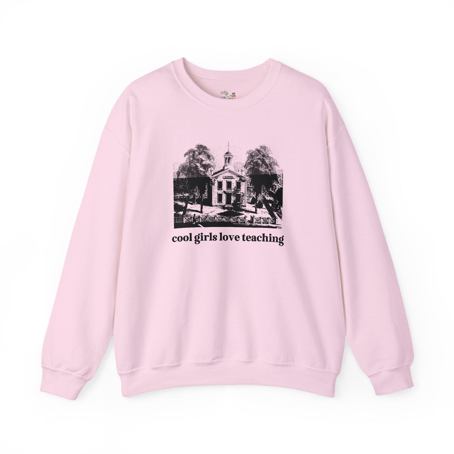 Cool Girls Love Teaching Sweatshirt