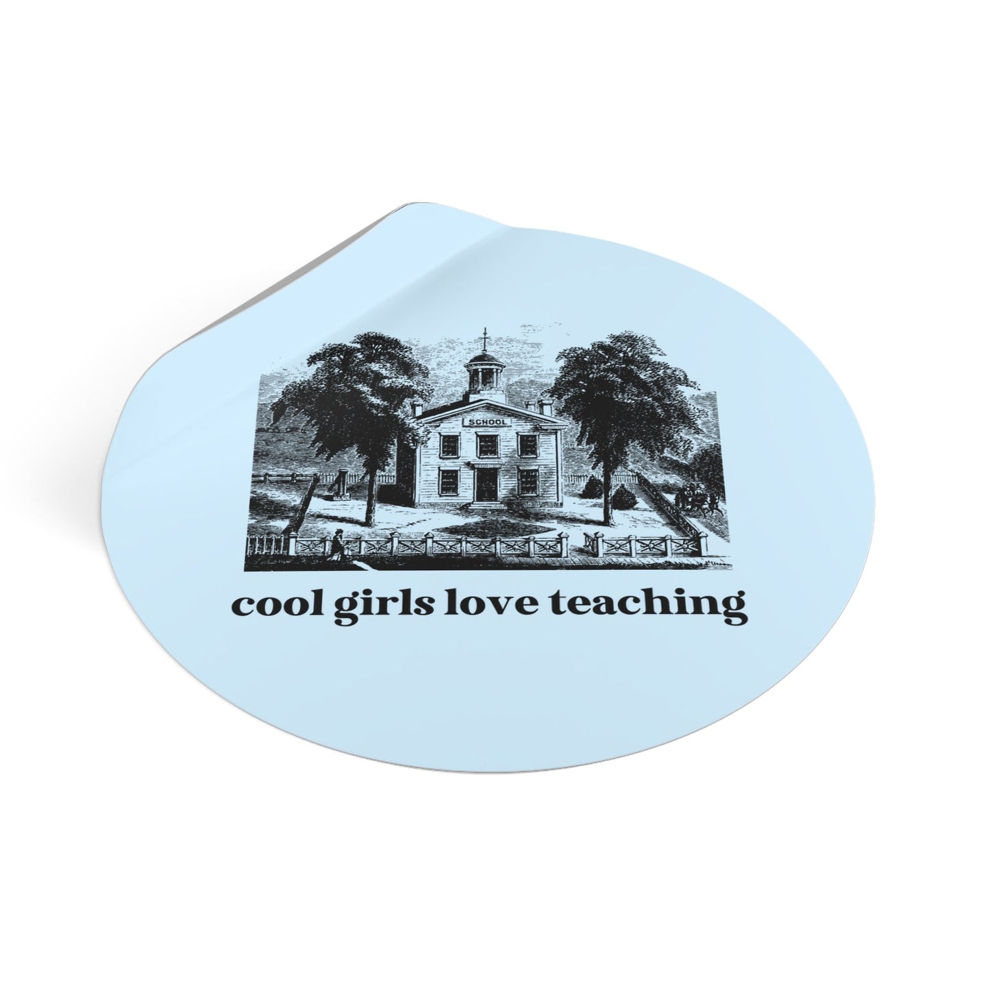 Cool Girls Love Teaching