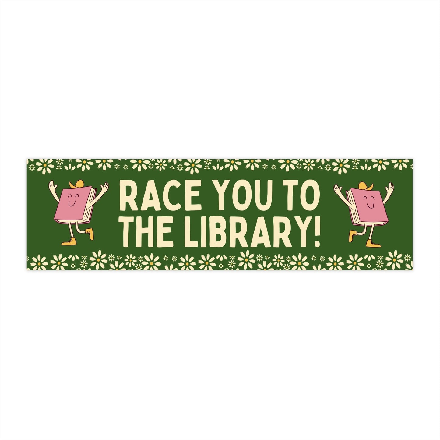 Cute Book Lover Bumper Sticker: Race You To The Library!