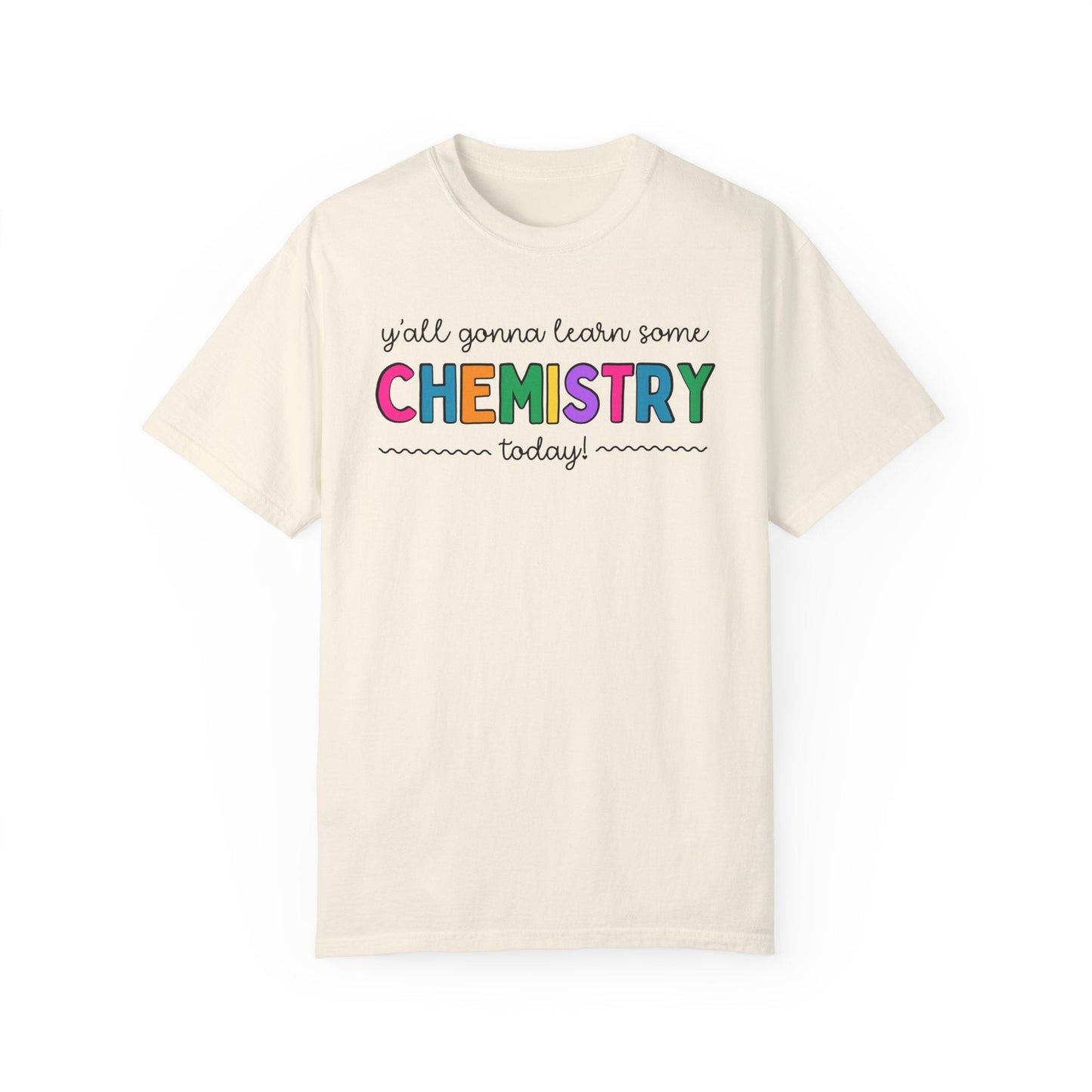 Gonna Learn Chemistry Tee