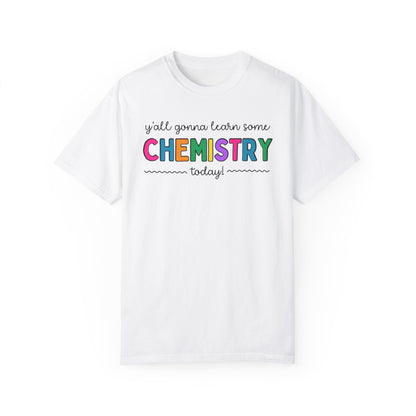 Gonna Learn Chemistry Tee