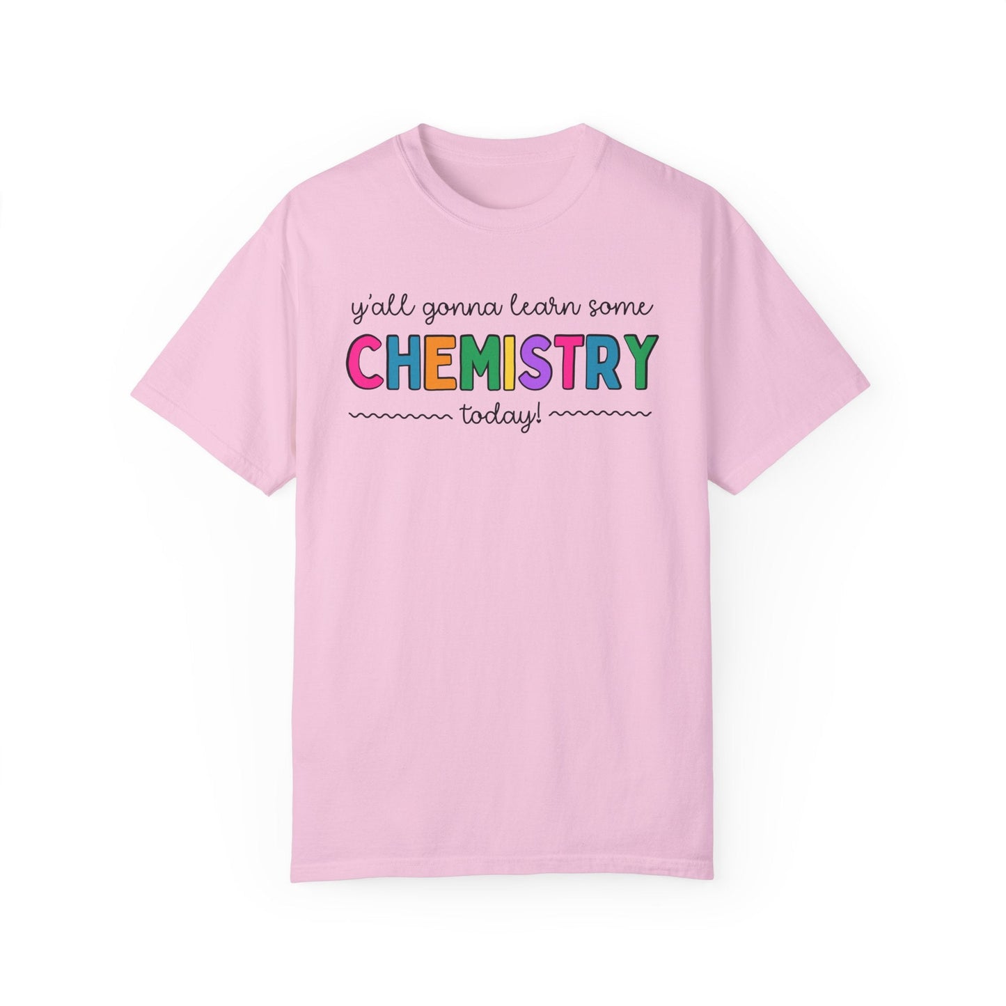 Gonna Learn Chemistry Tee