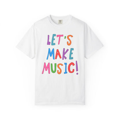 Let's Make Music! Teacher T-Shirt