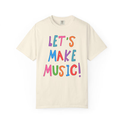 Let's Make Music! Teacher T-Shirt
