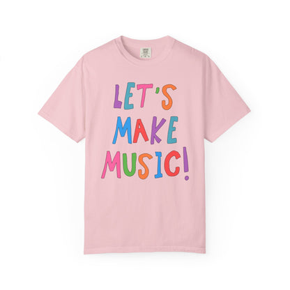 Let's Make Music! Teacher T-Shirt