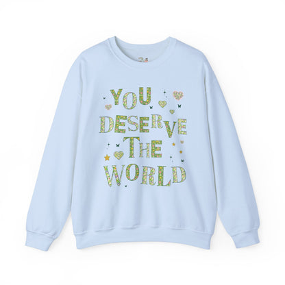 You Deserve the World Shirt