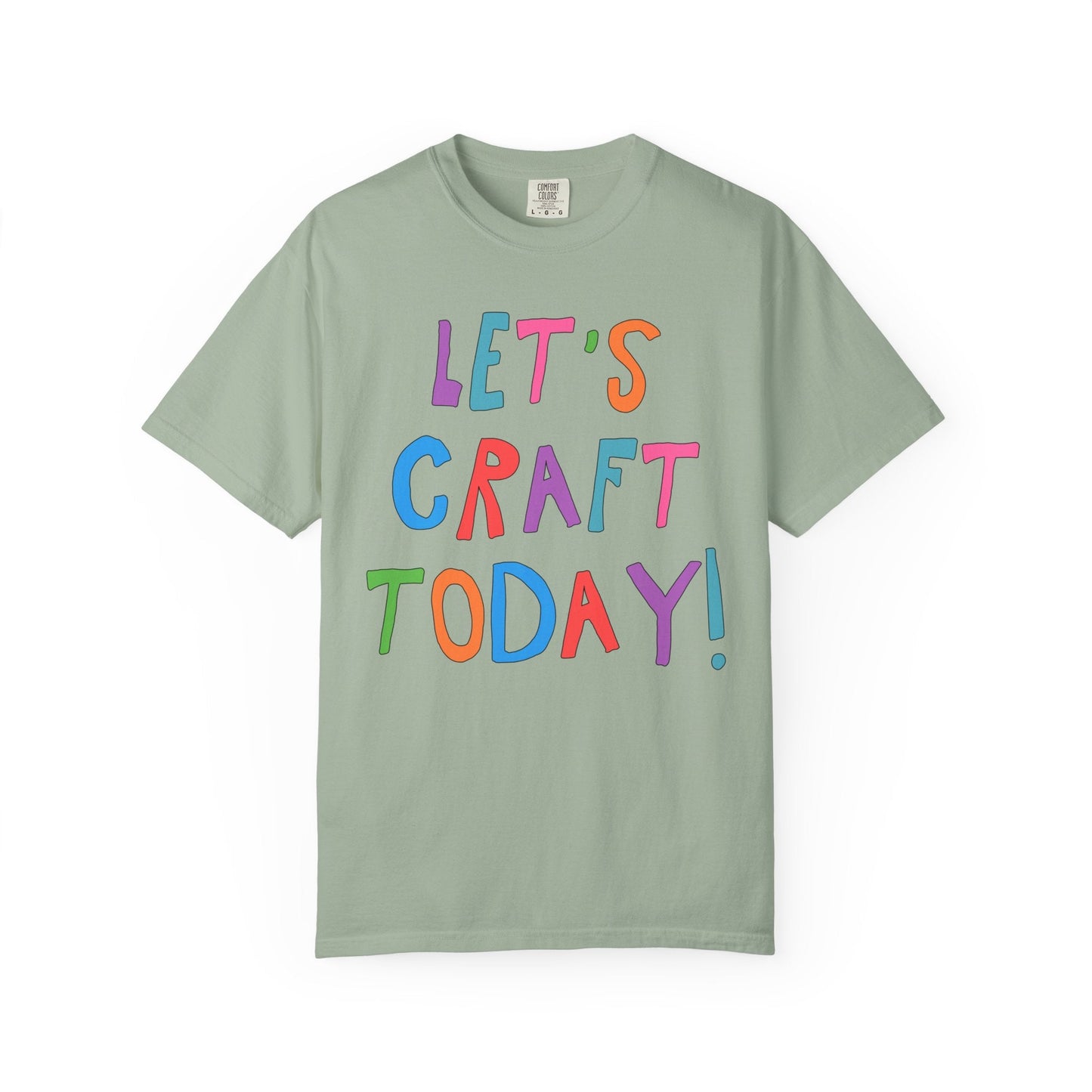 Let's Craft Today! T-Shirt