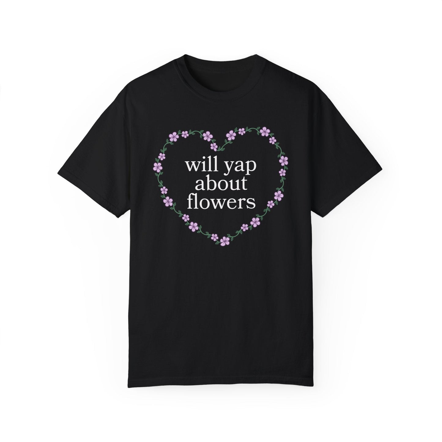 Will Yap About Flowers Tee