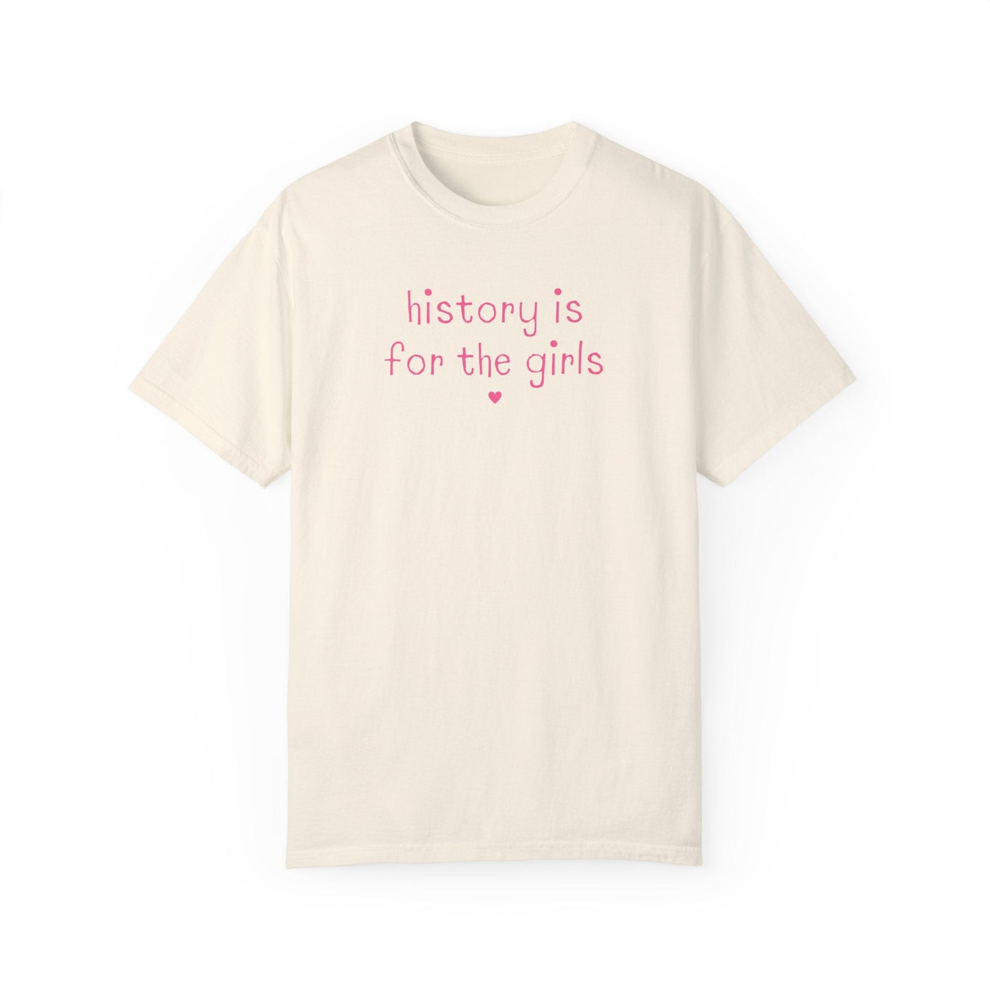 Cute History is for the Girls Shirt