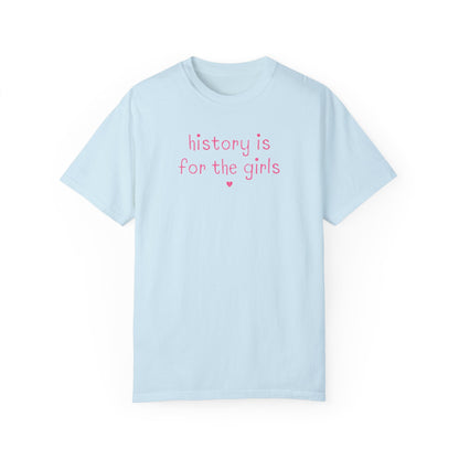 History is for the Girls Tee Shirt