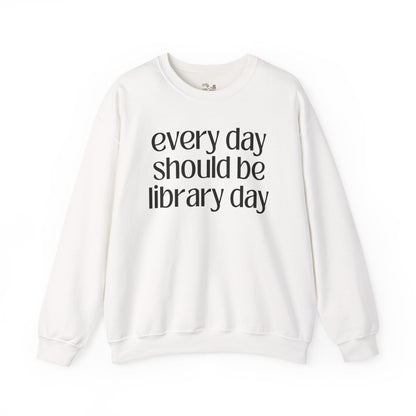 Every Day Should Be Library Day Crewneck