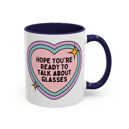 Cute Optometrist Coffee Mug: Hope You're Ready to Talk About Glasses