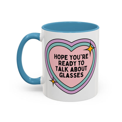 Cute Optometrist Coffee Mug: Hope You're Ready to Talk About Glasses