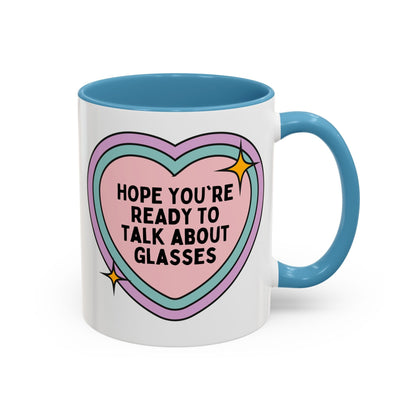 Cute Optometrist Coffee Mug: Hope You're Ready to Talk About Glasses