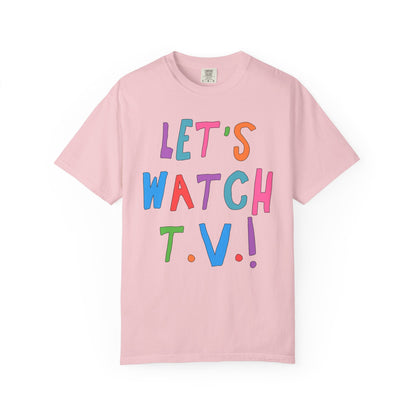 Cute Reality TV Lover Tee Shirt: Let's Watch TV!