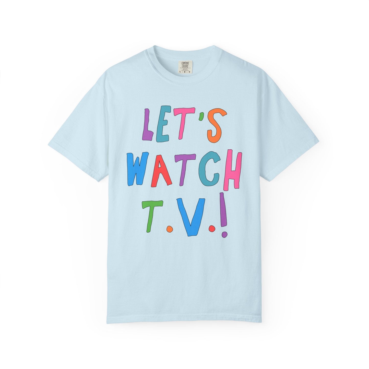 Cute Reality TV Lover Tee Shirt: Let's Watch TV!