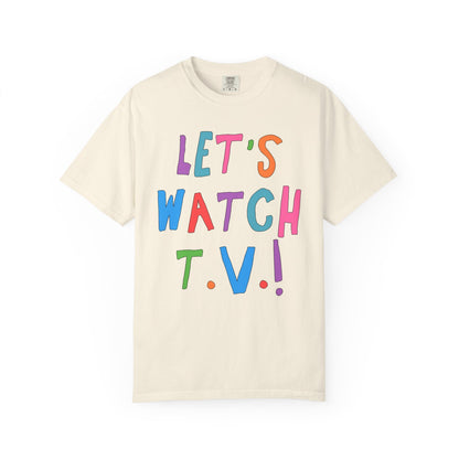 Cute Reality TV Lover Tee Shirt: Let's Watch TV!