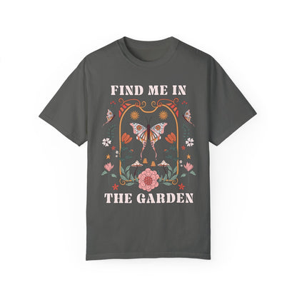 Find Me in the Garden Tee
