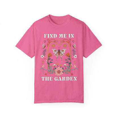 Find Me in the Garden Tee